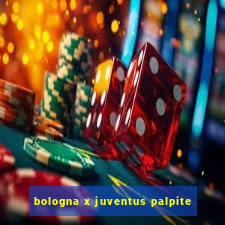 bologna x juventus palpite